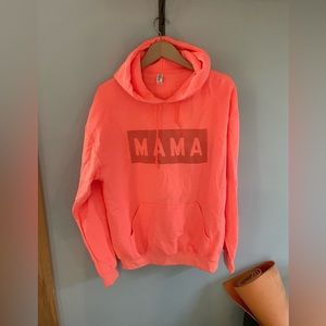 NWOT neon bright pink mama hooded sweatshirt size large